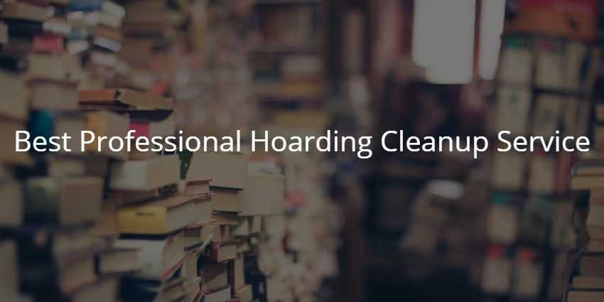 Best Professional Hoarding Cleanup Service