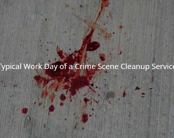 Typical Work Day of a Crime Scene Cleanup Service