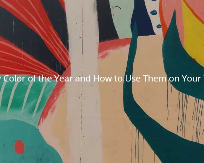 Every Color of the Year and How to Use Them on Your Walls
