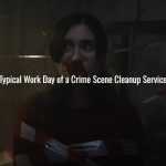 Typical Work Day of a Crime Scene Cleanup Service