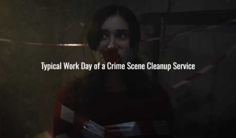 Typical Work Day of a Crime Scene Cleanup Service