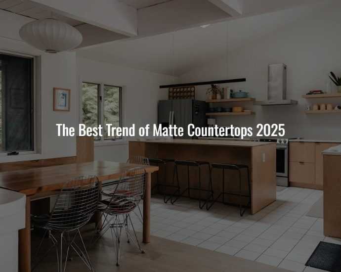 The Best Trend of Matte Countertops 2025