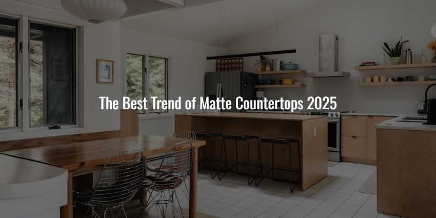 The Best Trend of Matte Countertops 2025