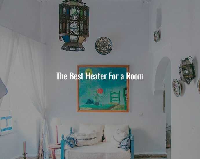 The Best Heater For a Room