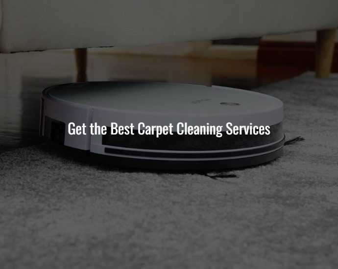 Get the Best Carpet Cleaning Services