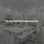 The most beautiful kitchen decoration