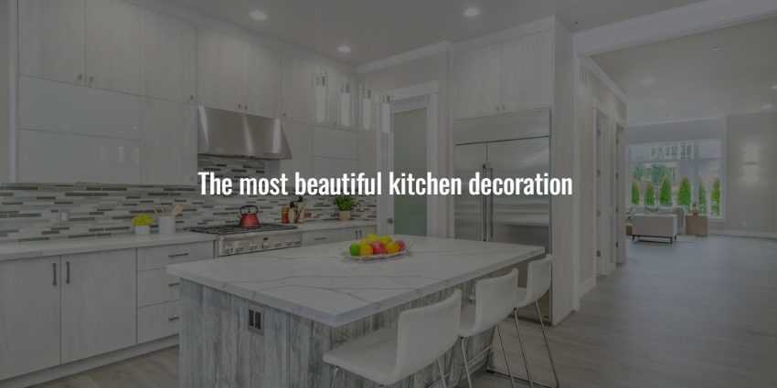 The most beautiful kitchen decoration